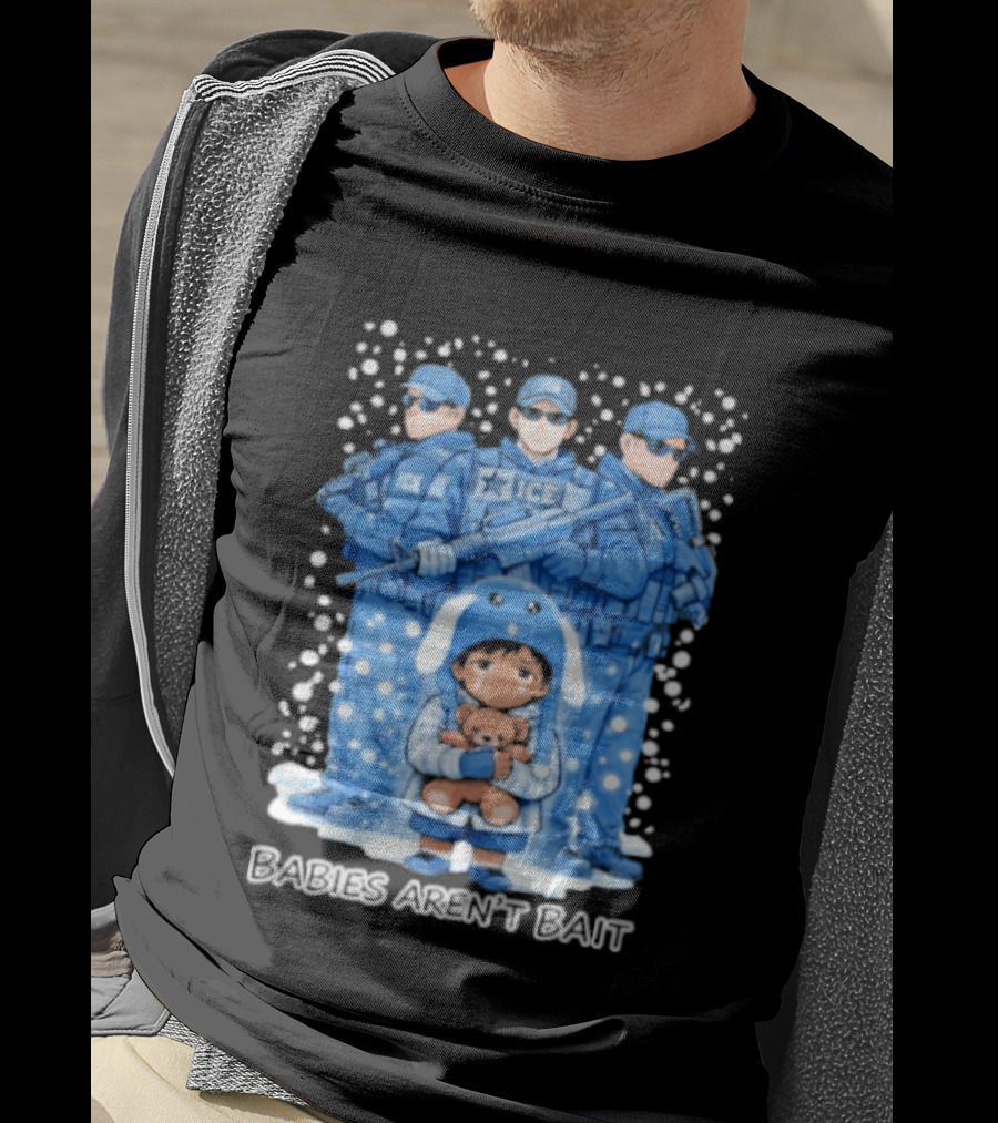 Liam Ramos Babies Aren't Bait ICE Officers T-Shirt
