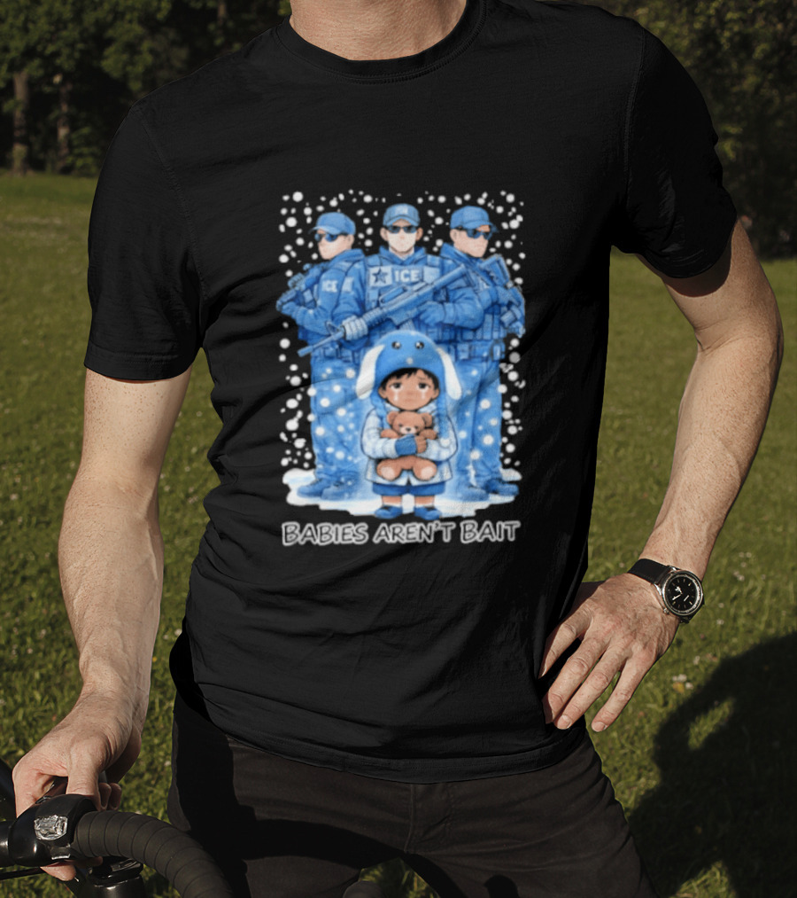 Liam Ramos Babies Aren't Bait ICE Officers T-Shirt