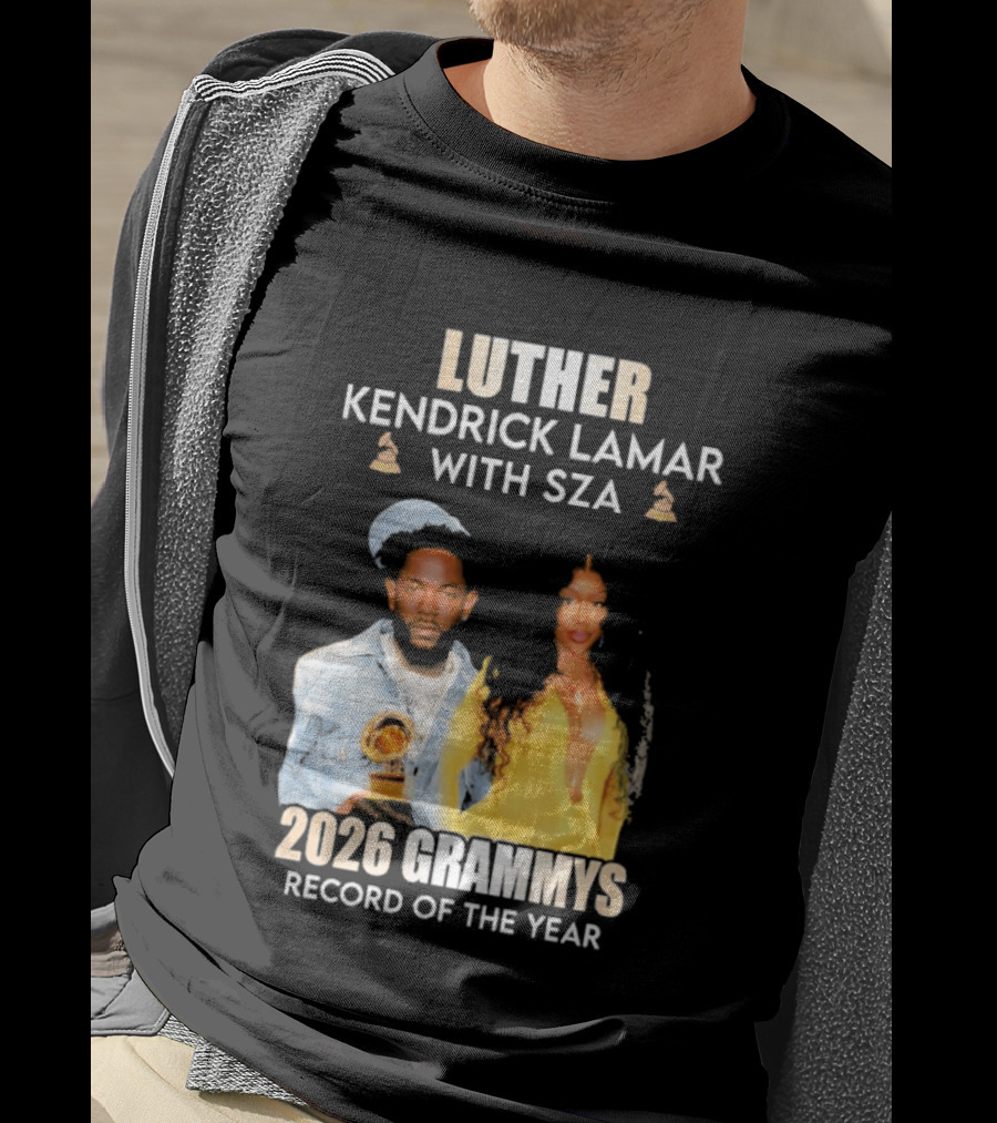Luther Kendrick Lamar With SZA 2026 Grammys Record Of The Year T-Shirt