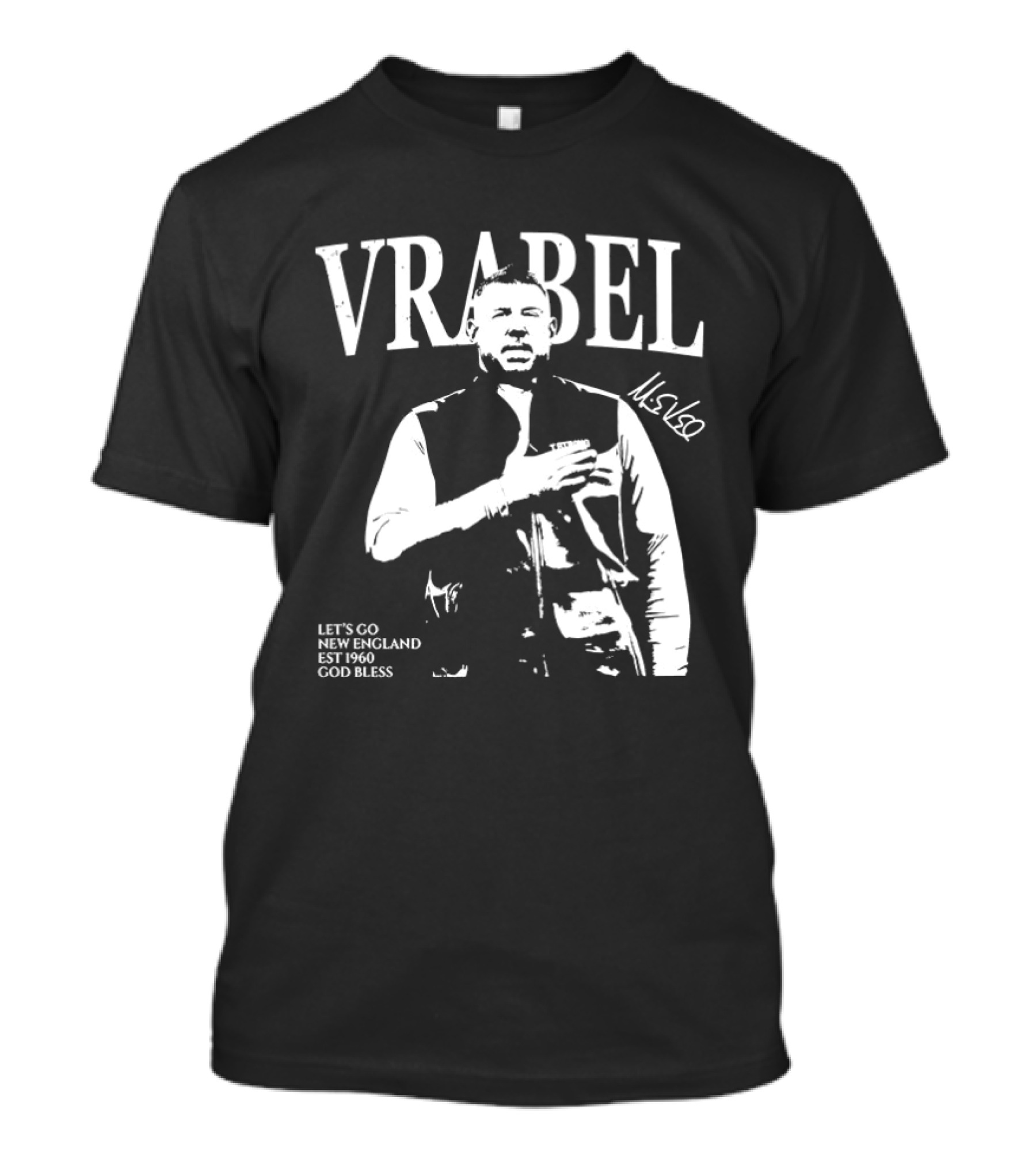 Vrabel Let's Go New England EST 1960 God Bless T-Shirt