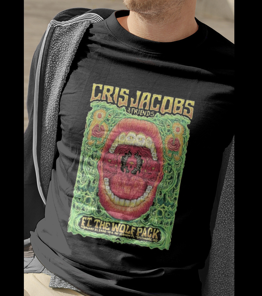 Cris Jacobs Friends Ft. The Wolf Pack Feb 21 2026 Baltimore MD T-Shirt