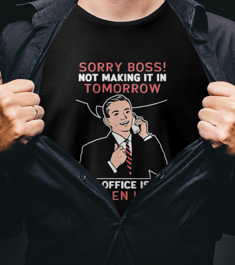 Sorry Boss Not Making It In Tomorrow Our Office Is On Stolen Land Retro Office Humor T-Shirt