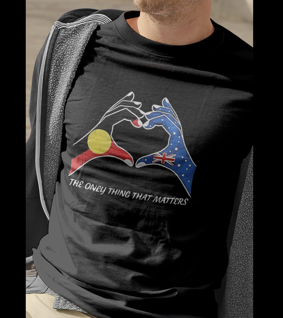 Australian Aboriginal And Torres Strait Islander Unity The Only Thing That Matters T-Shirt