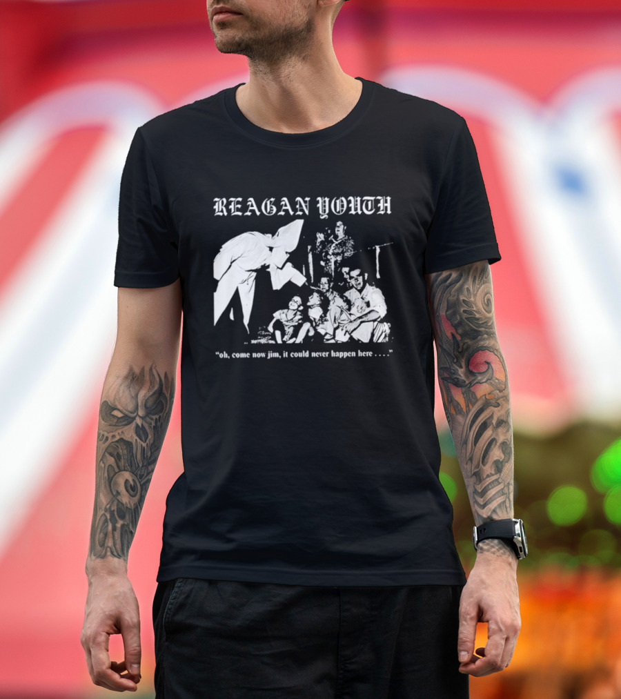 Reagan Youth Oh Come Now Jim It Could Never Happen Here KKK T-Shirt