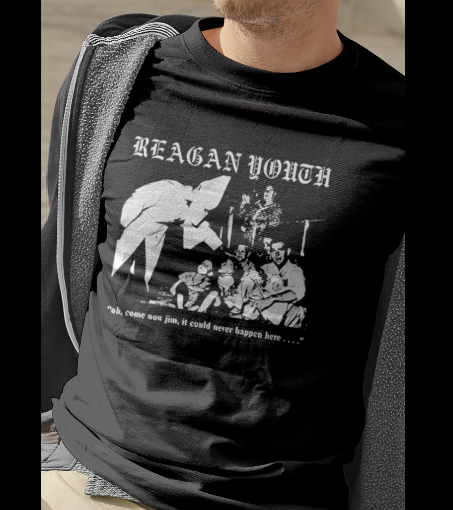 Reagan Youth Oh Come Now Jim It Could Never Happen Here KKK T-Shirt