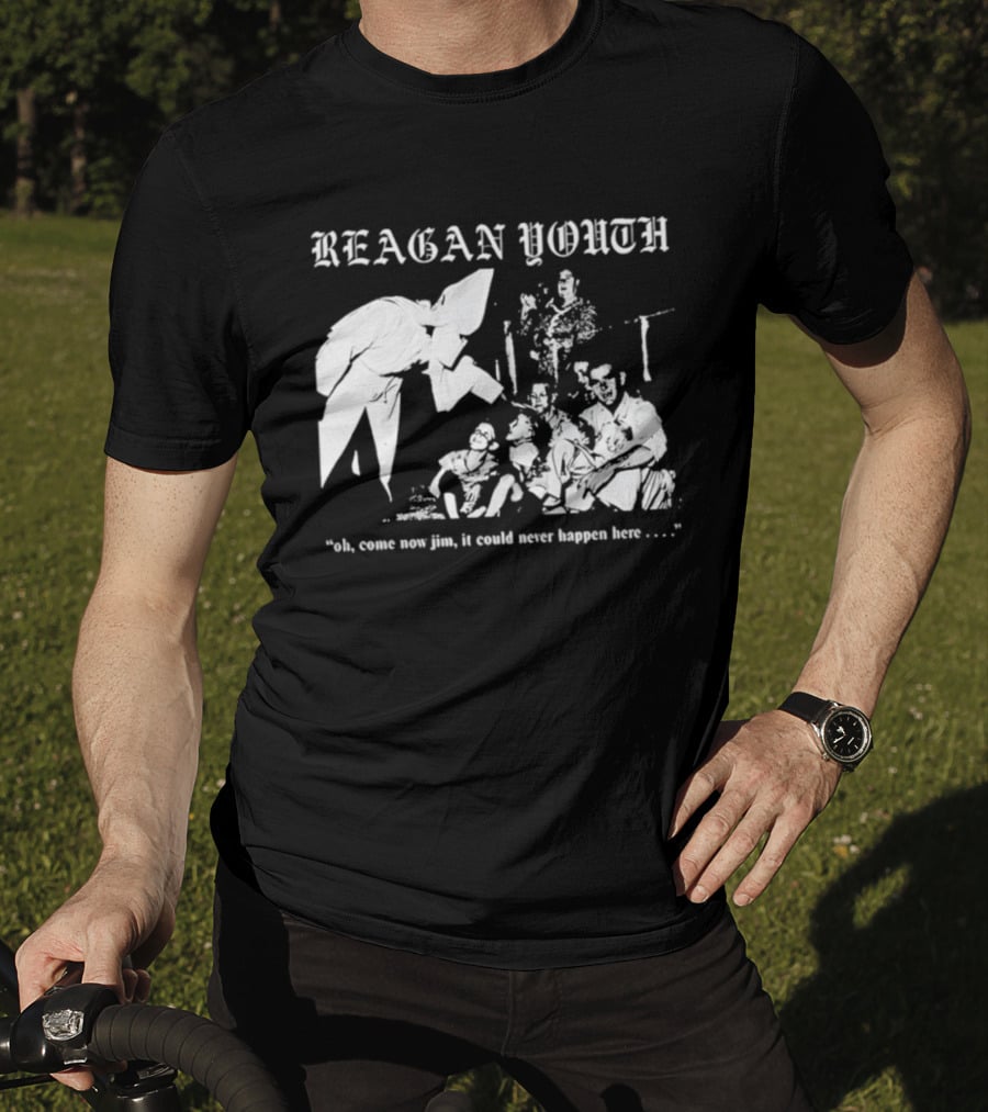 Reagan Youth Oh Come Now Jim It Could Never Happen Here KKK T-Shirt