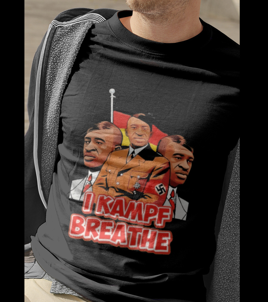 George Floyd Hitler I Kampf Breathe T-Shirt