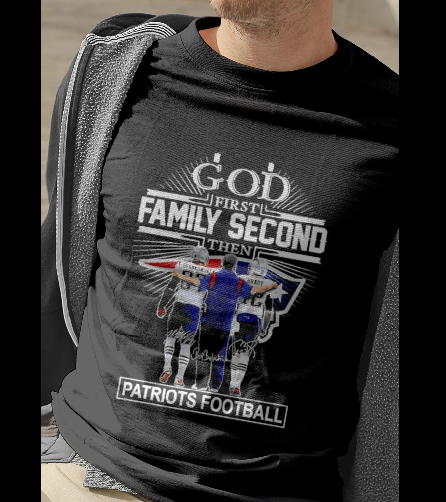 God First Family Second Patriots Football Gronkowski Tom Brady Coach Belichick T-Shirt