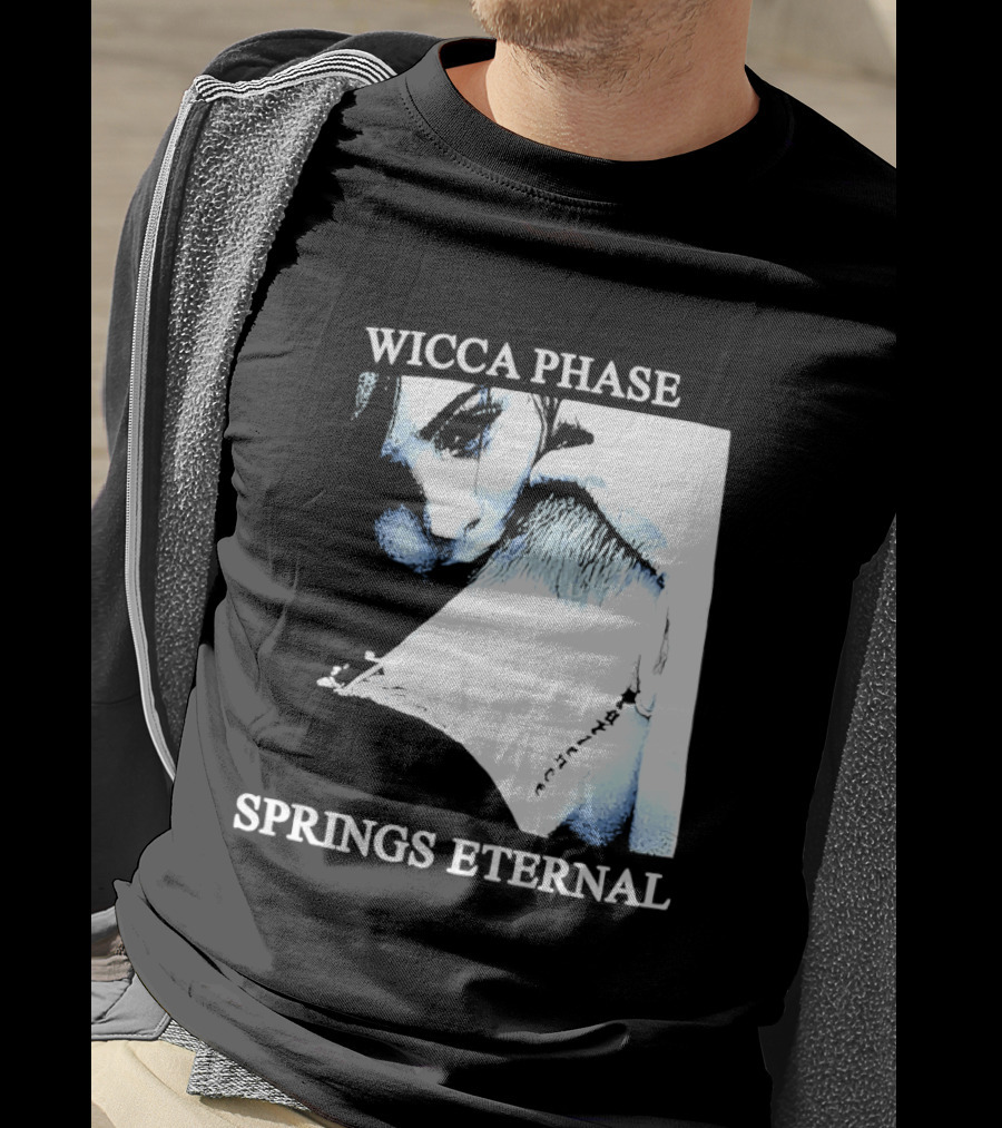 Wicca Phase Springs Eternal Sadness Aesthetic T-Shirt