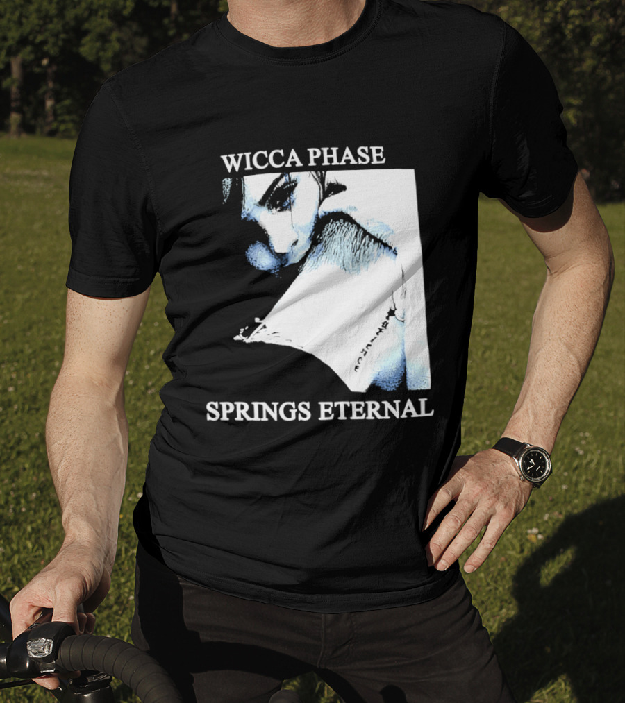 Wicca Phase Springs Eternal Sadness Aesthetic T-Shirt