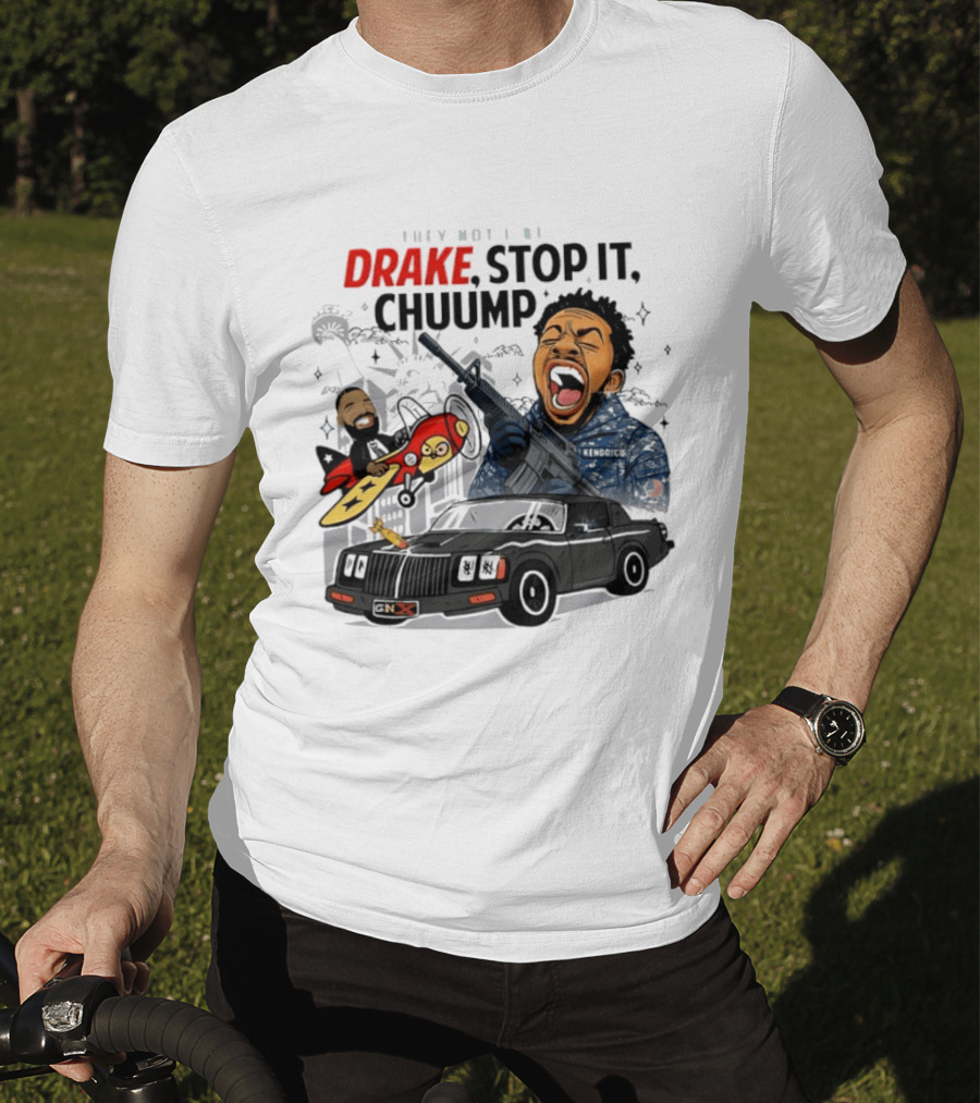They Not Like Us Drake Stop It Chuump Kendrick Lamar Car Airplane T-Shirt