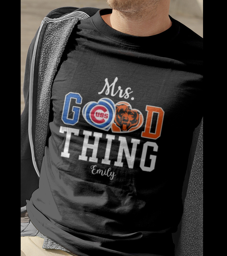 Chicago Bears Cubs Mrs Good Thing Emily T-Shirt
