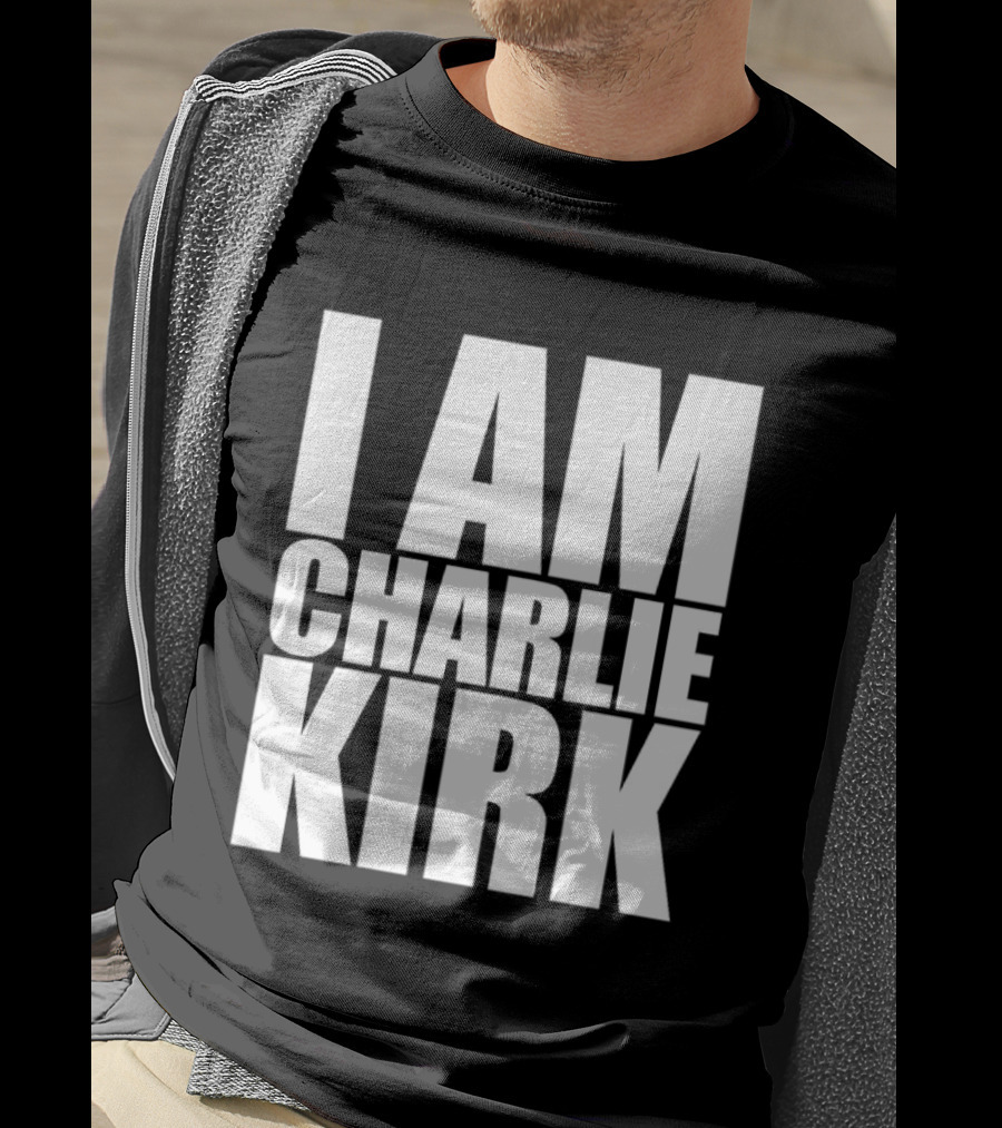 I Am Charlie Kirk T-Shirt