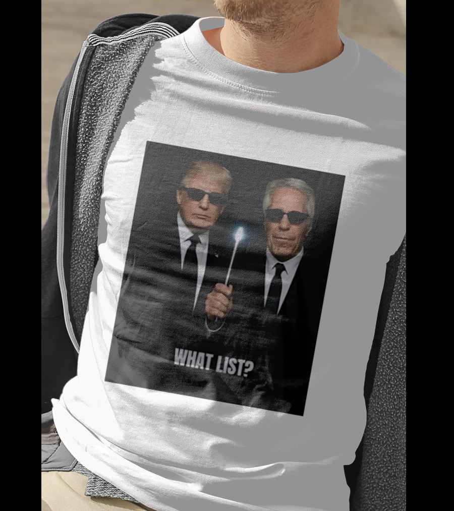 Donald Trump Jeffrey Epstein What List Men In Black T-Shirt