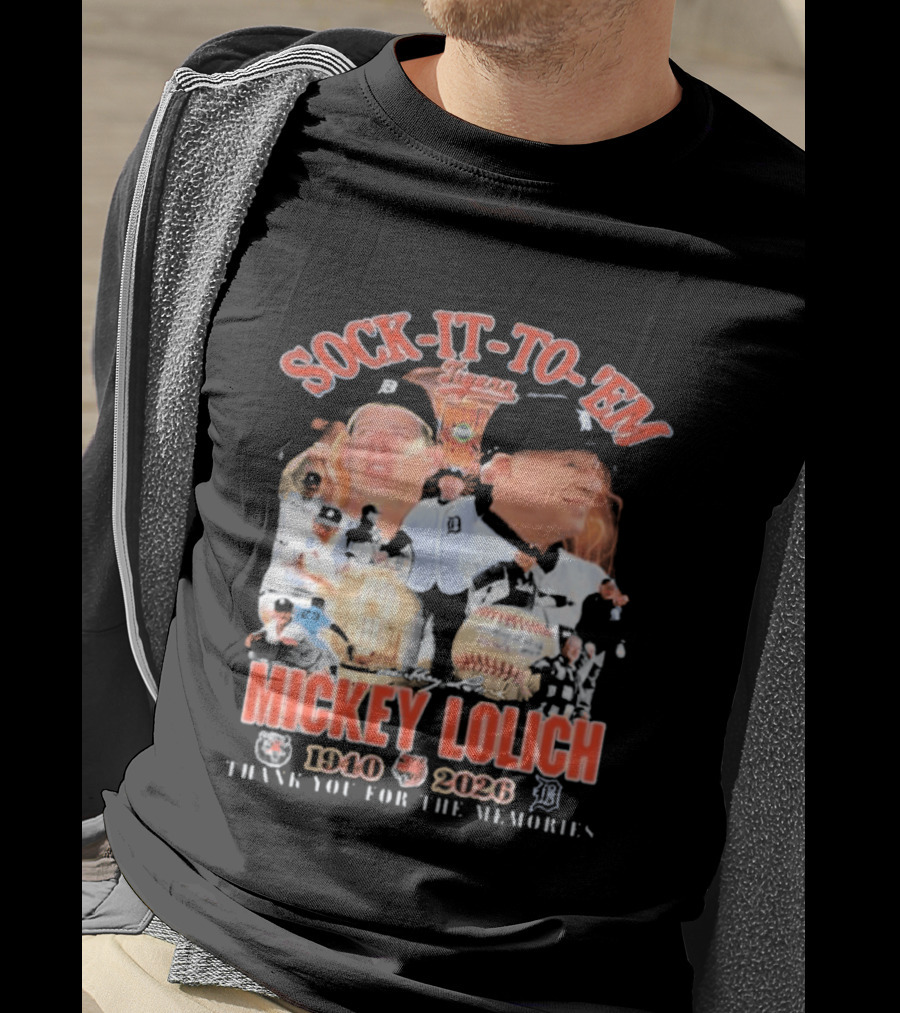 Sock It To 'Em Mickey Lolich 1940 2026 Thank You For The Memories Detroit Baseball Legends T-Shirt
