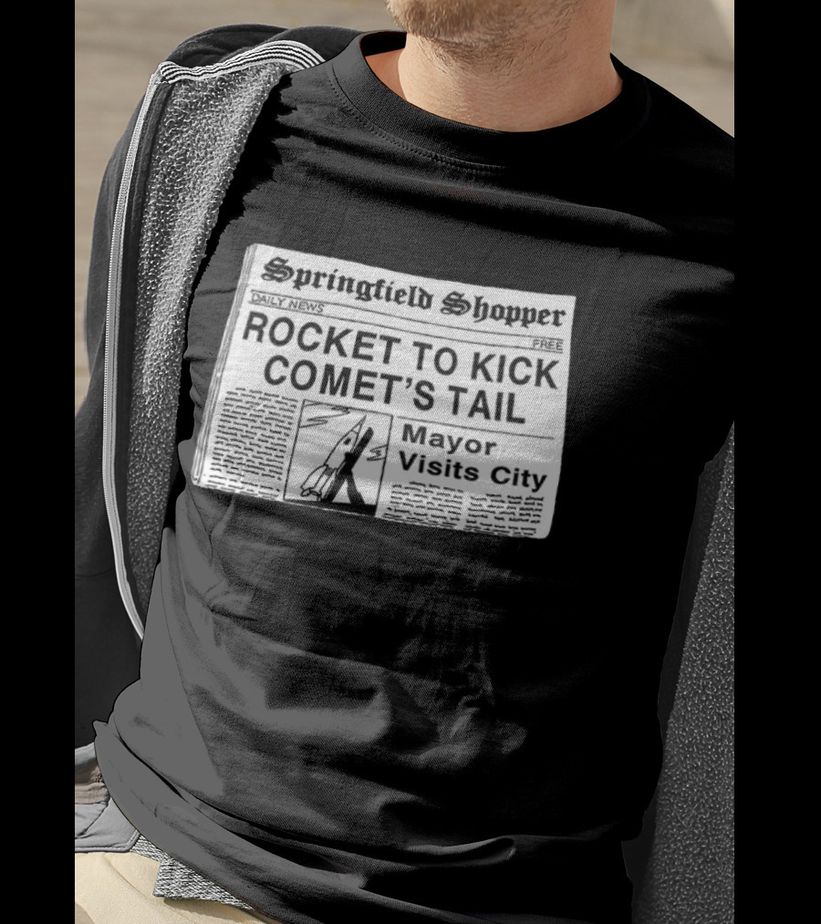 Springfield Shopper Newspaper Rocket To Kick Comet's Tail Mayor Visits City T-Shirt