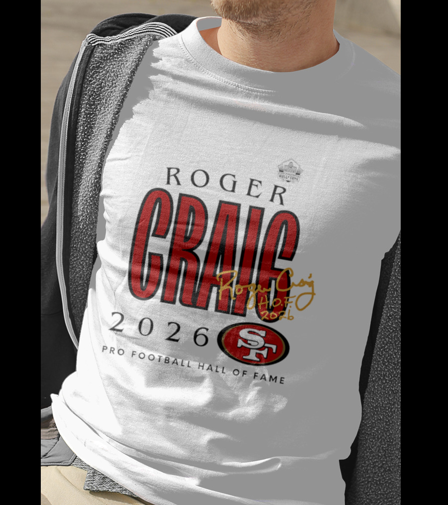 Roger Craig San Francisco 49ers 2026 Pro Football Hall Of Fame Induction NFL HOF T-Shirt