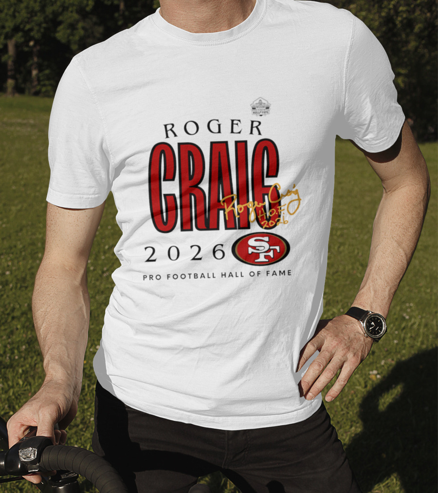 Roger Craig San Francisco 49ers 2026 Pro Football Hall Of Fame Induction NFL HOF T-Shirt