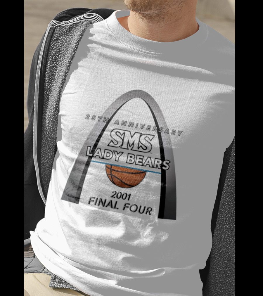 25th Anniversary SMS Lady Bears 2001 Final Four Arch Basketball T-Shirt