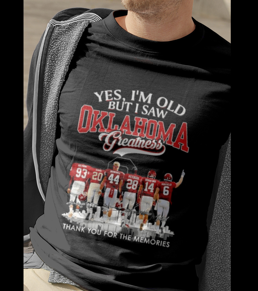 Yes I'm Old But I Saw Oklahoma Greatness Thank You For The Memories T-Shirt