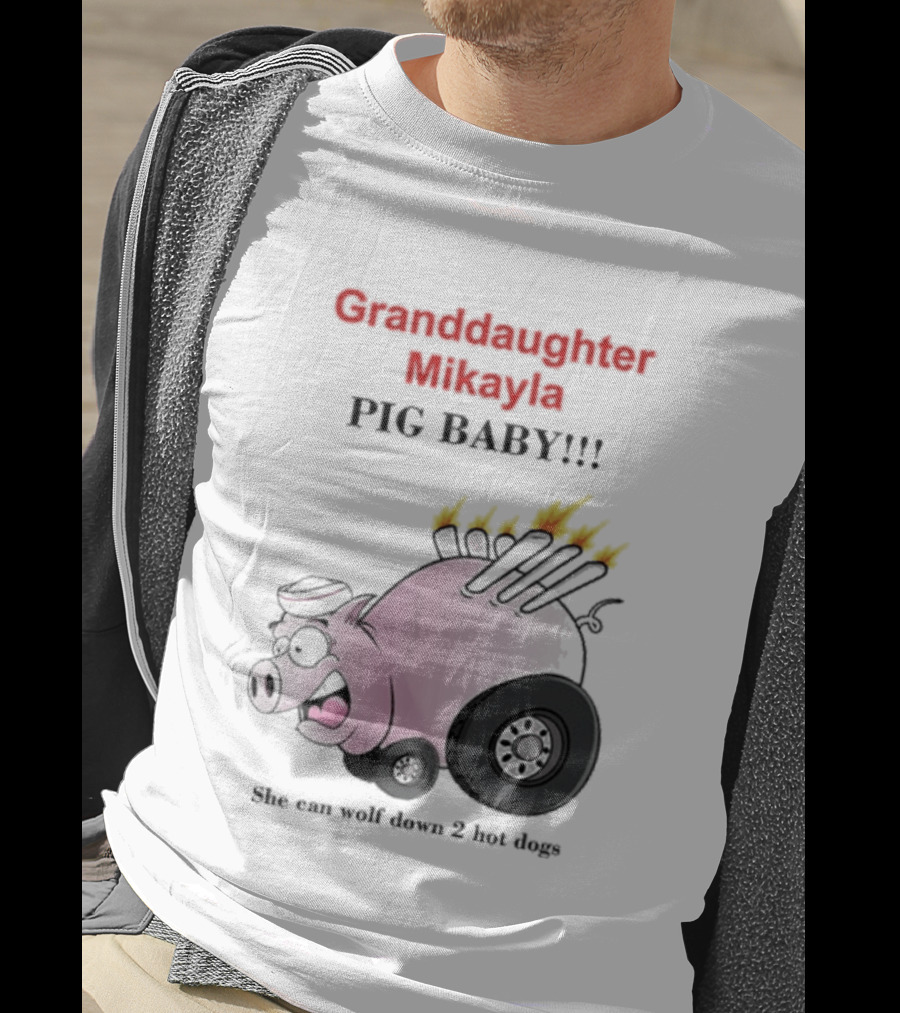 Granddaughter Mikayla Pig Baby Slim Can Wolf Down 2 Hot Dogs T-Shirt