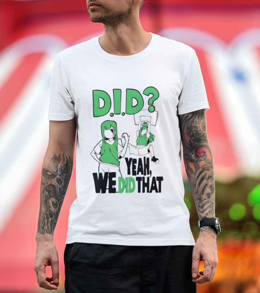 DID Yeah We Did That Bold Green Anime Characters T-Shirt