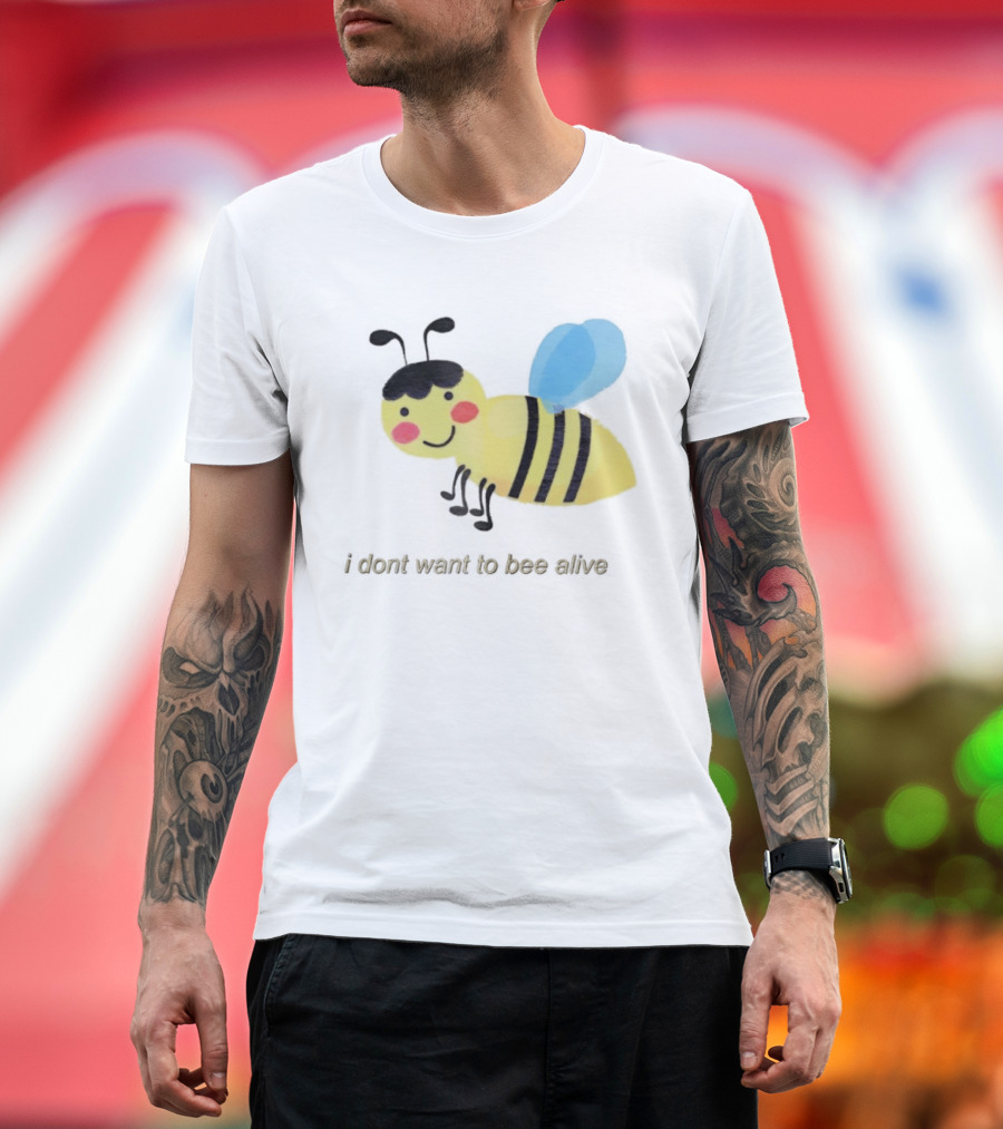 I Don't Want To Bee Alive Funny Yellow Cartoon Bee With Stripes And Wings T-Shirt