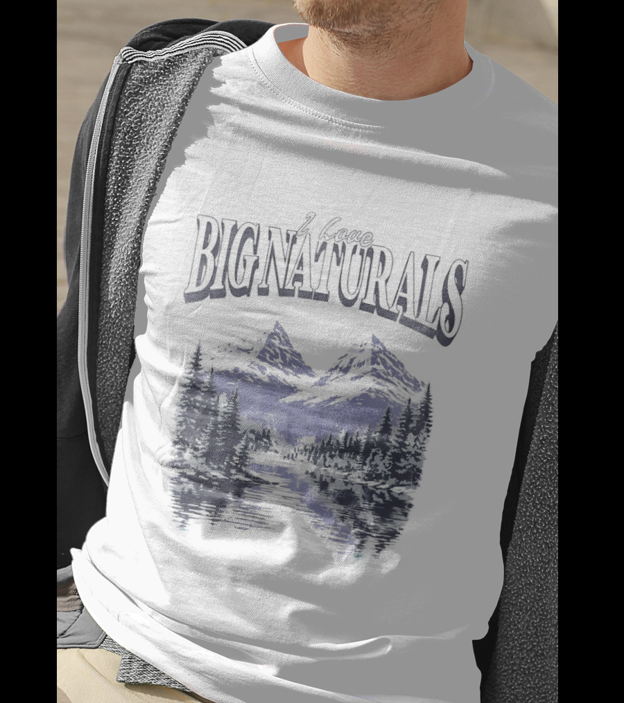 Big Naturals Mountain Scenery I Love Nature T-Shirt