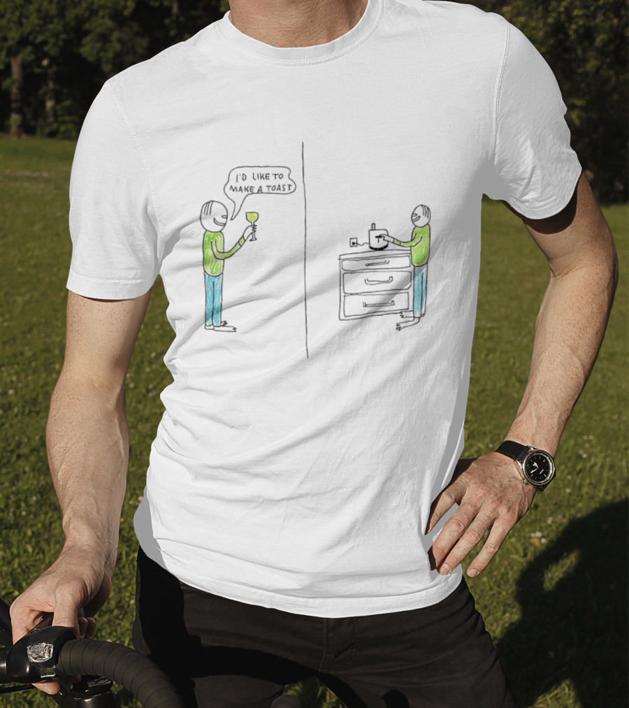 I'd Like To Make A Toast Funny Wine And Kitchen Joke T-Shirt