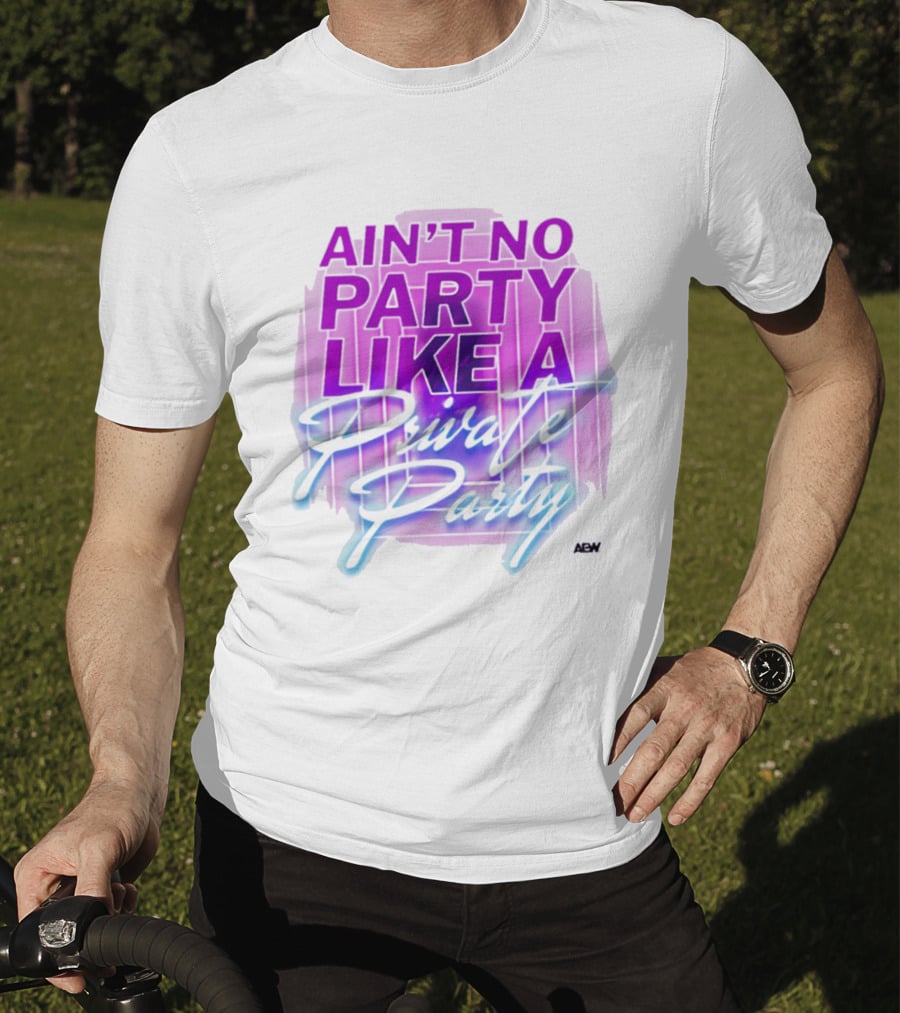 Ain't No Party Like A Private Party Retro Vibe T-Shirt
