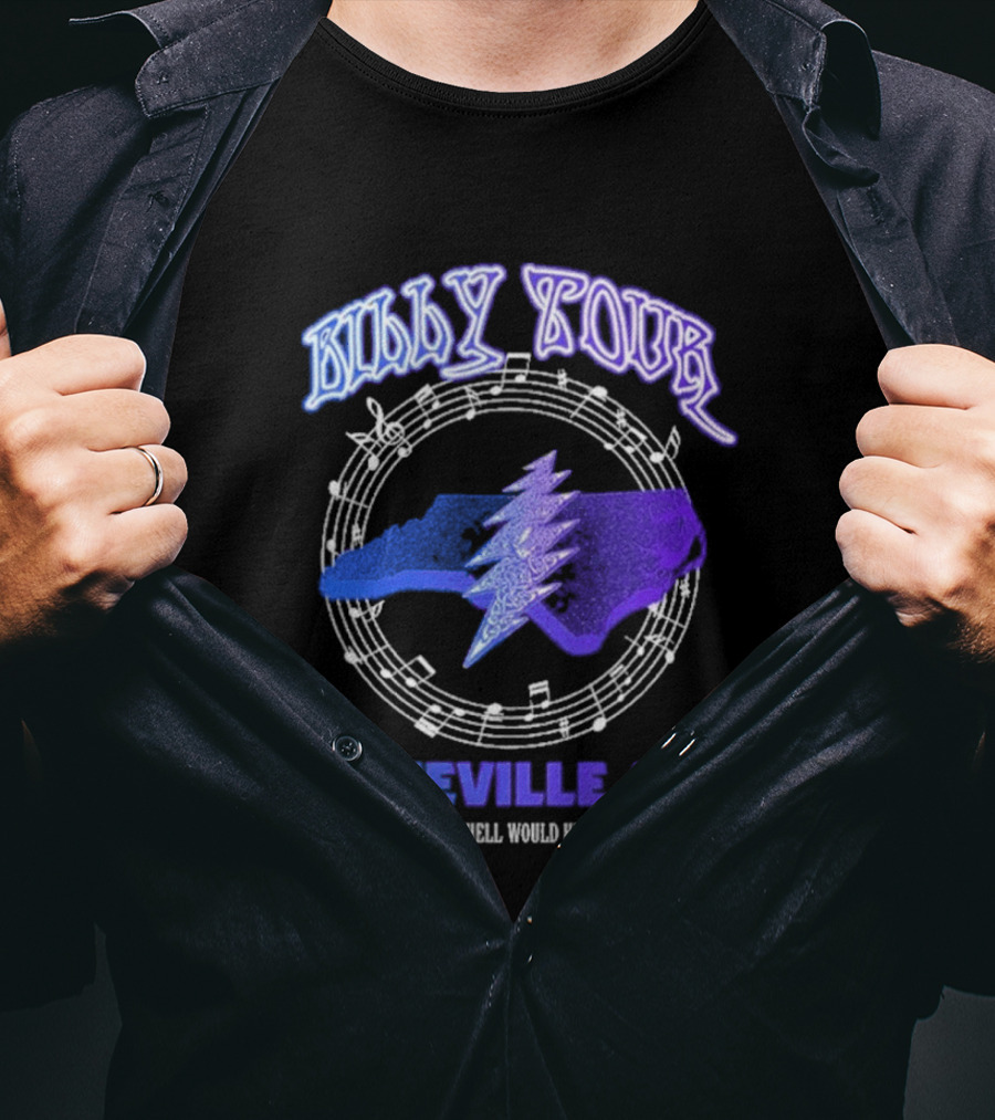 Billy Tour Asheville 26 North Carolina Lord How The Hell Would Heaven Know T-Shirt