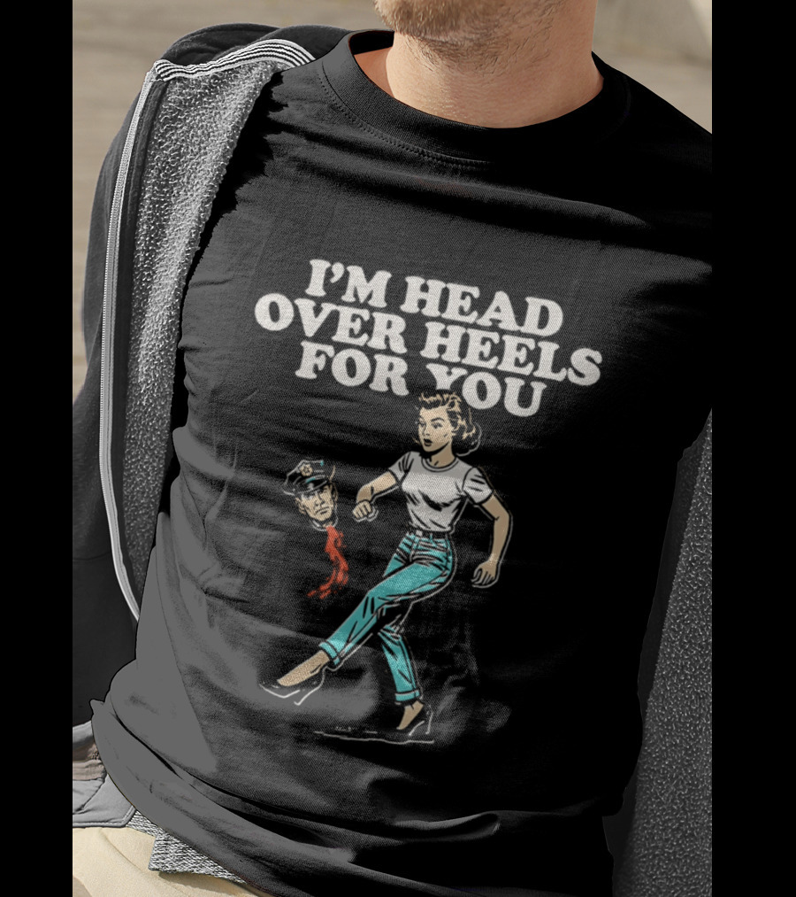 I'm Head Over Heels For You Retro Style With ICE Police Pun T-Shirt