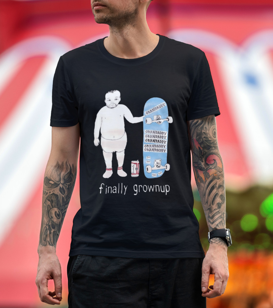 Finally Grownup Granddaddy Skateboard Beer Can T-Shirt