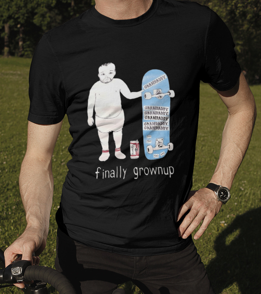 Finally Grownup Granddaddy Skateboard Beer Can T-Shirt