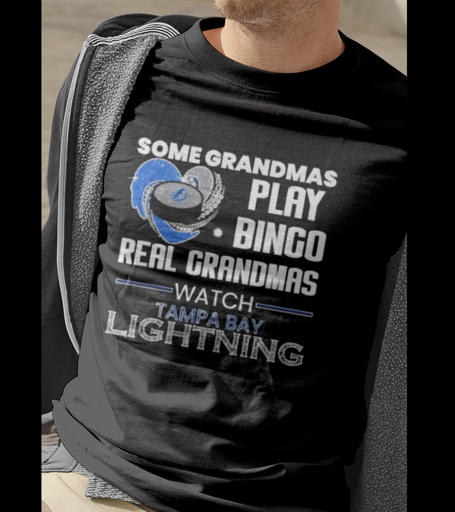 Some Grandmas Play Bingo Real Grandmas Tampa Bay Lightning T-Shirt