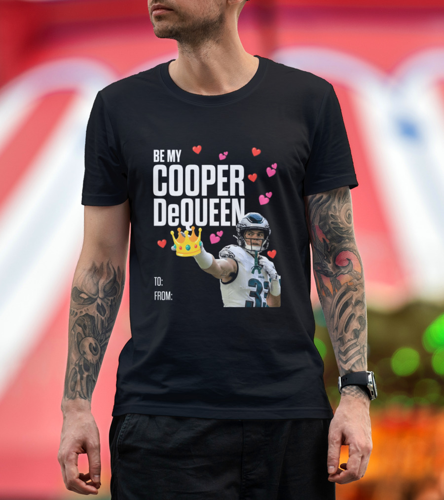 Be My Cooper DeQueen Philadelphia Eagles Hearts Crown T-Shirt