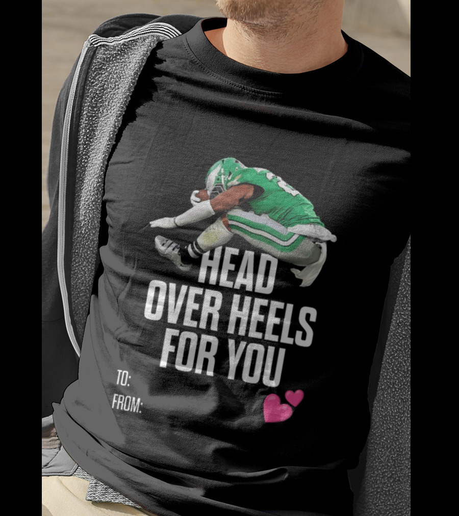 Philadelphia Eagles Head Over Heels For You Football Player T-Shirt