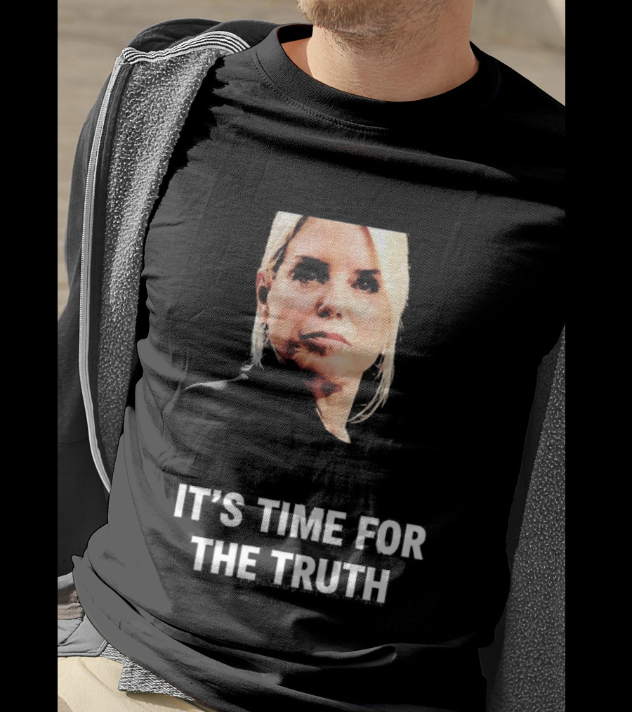 Pam Bondi It's Time For The Truth Face Expression T-Shirt