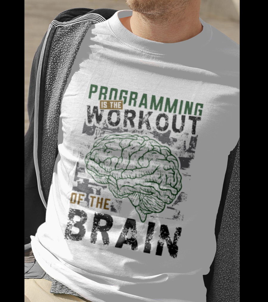 Programming Is The Workout Of The Brain Mind Challenge T-Shirt