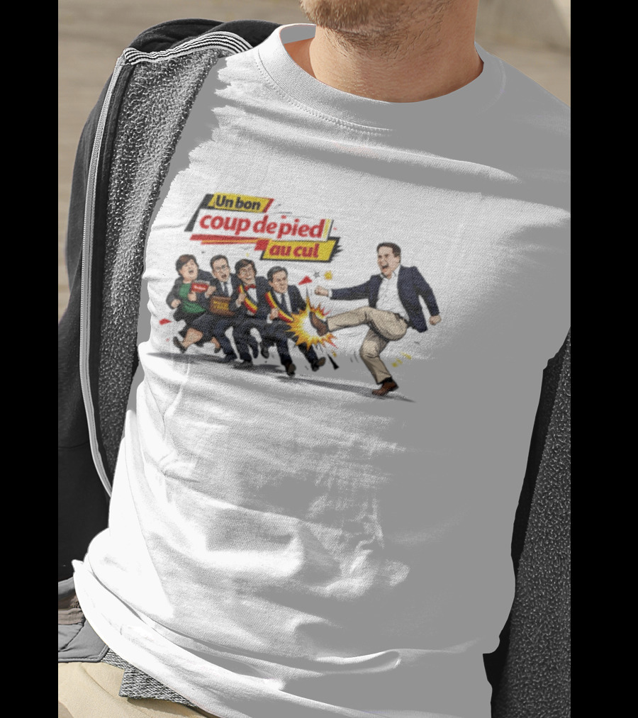 Un Bon Coup De Pied Au Cul Taxes Political Satire T-Shirt