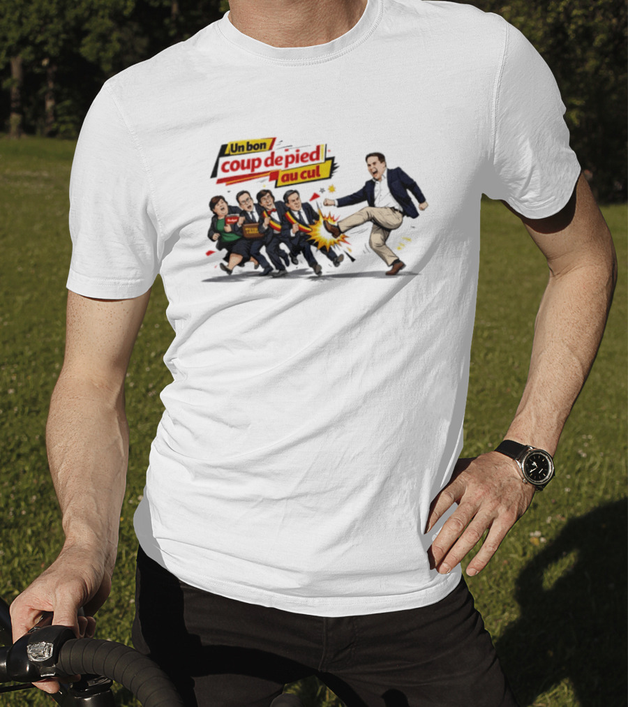Un Bon Coup De Pied Au Cul Taxes Political Satire T-Shirt