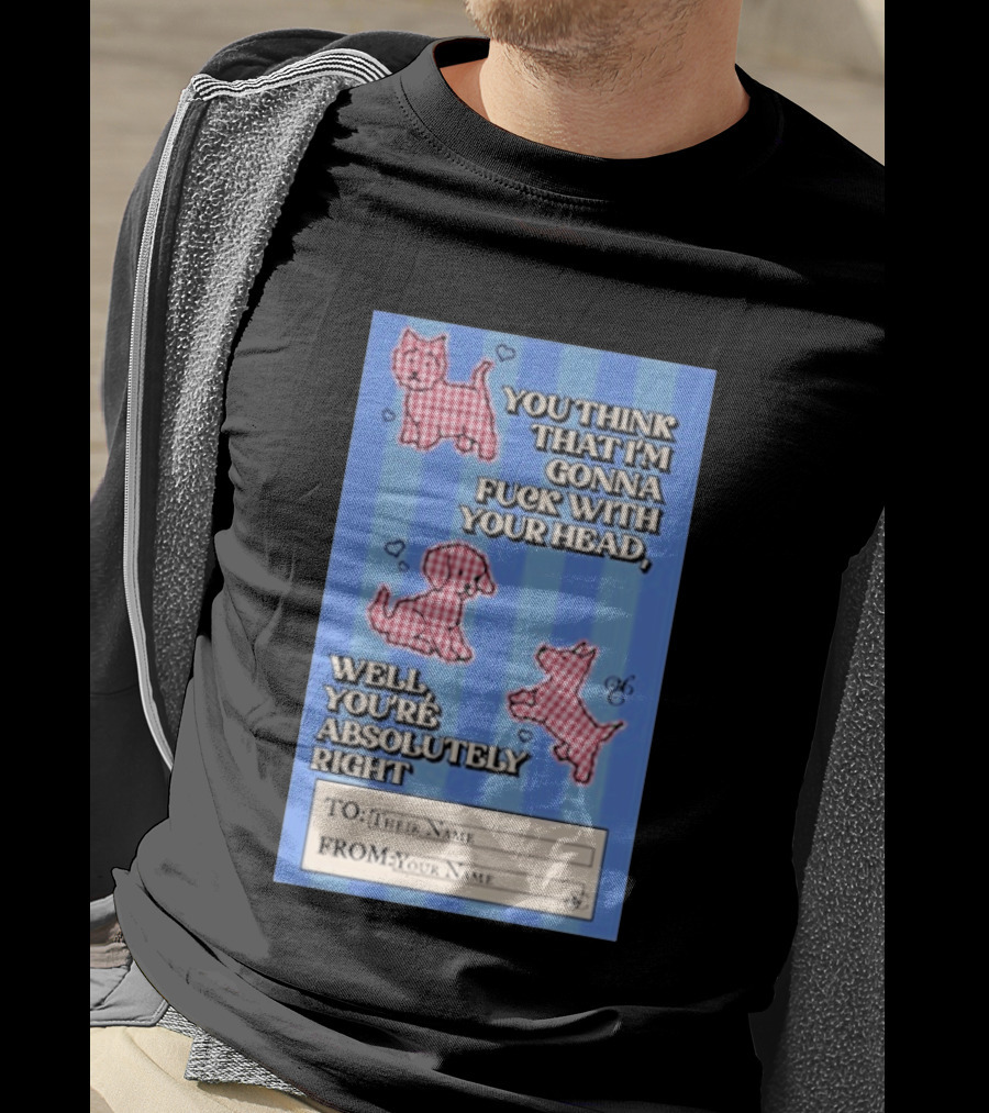 Well You're Absolutely Right Funny Gingham Dog Hearts T-Shirt