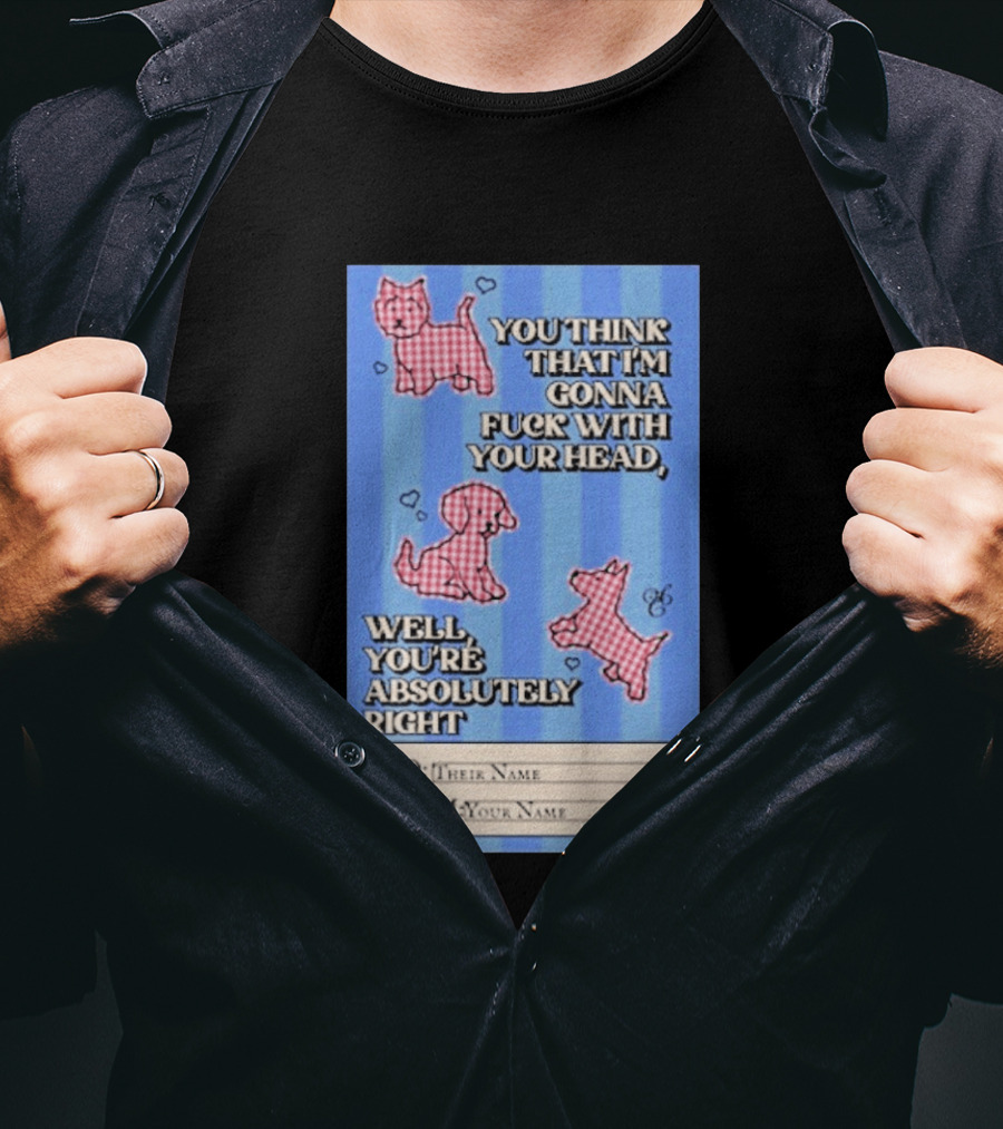 Well You're Absolutely Right Funny Gingham Dog Hearts T-Shirt