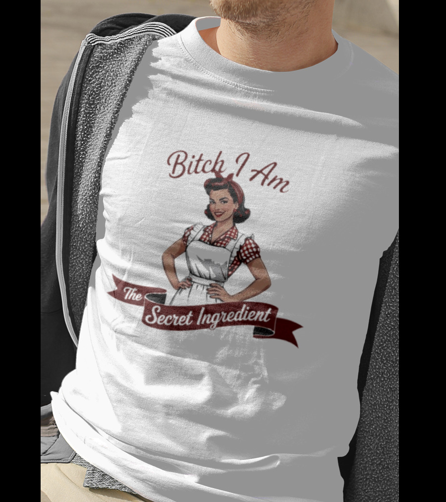 Bitch I Am The Secret Ingredient Pin Up Retro Apron Woman T-Shirt