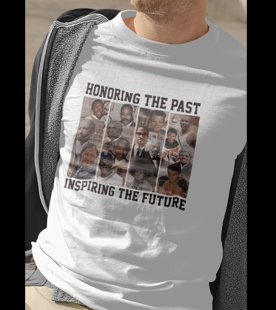 Honoring The Past Inspiring The Future Black History T-Shirt