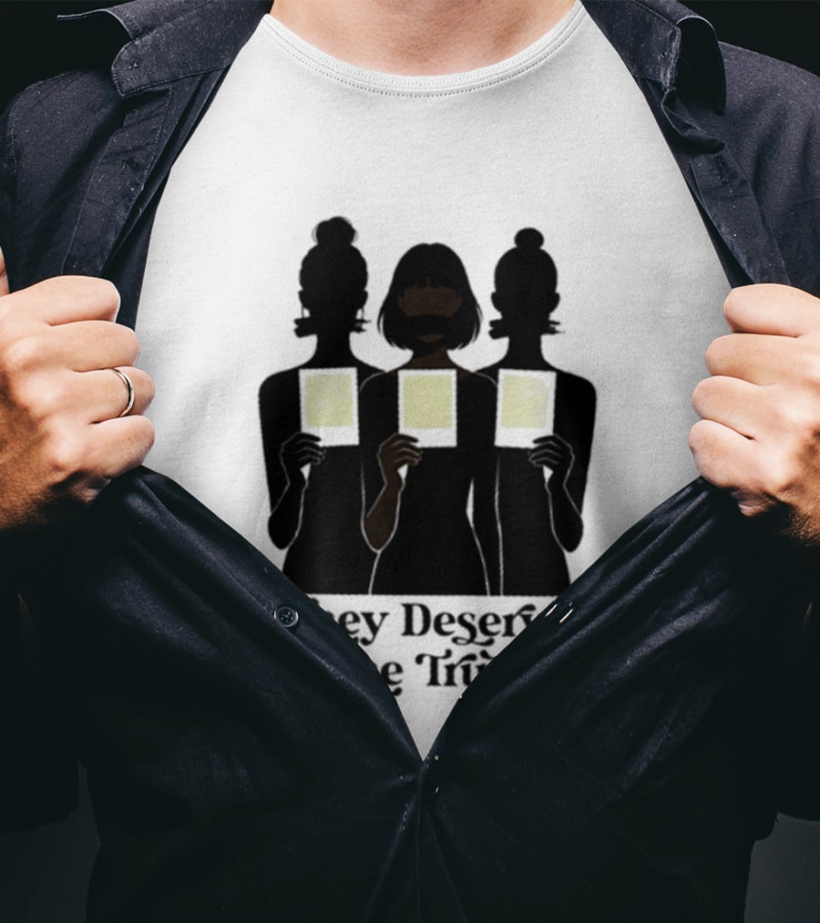 They Deserve The Truth I Stand With The Survivors Message T-Shirt