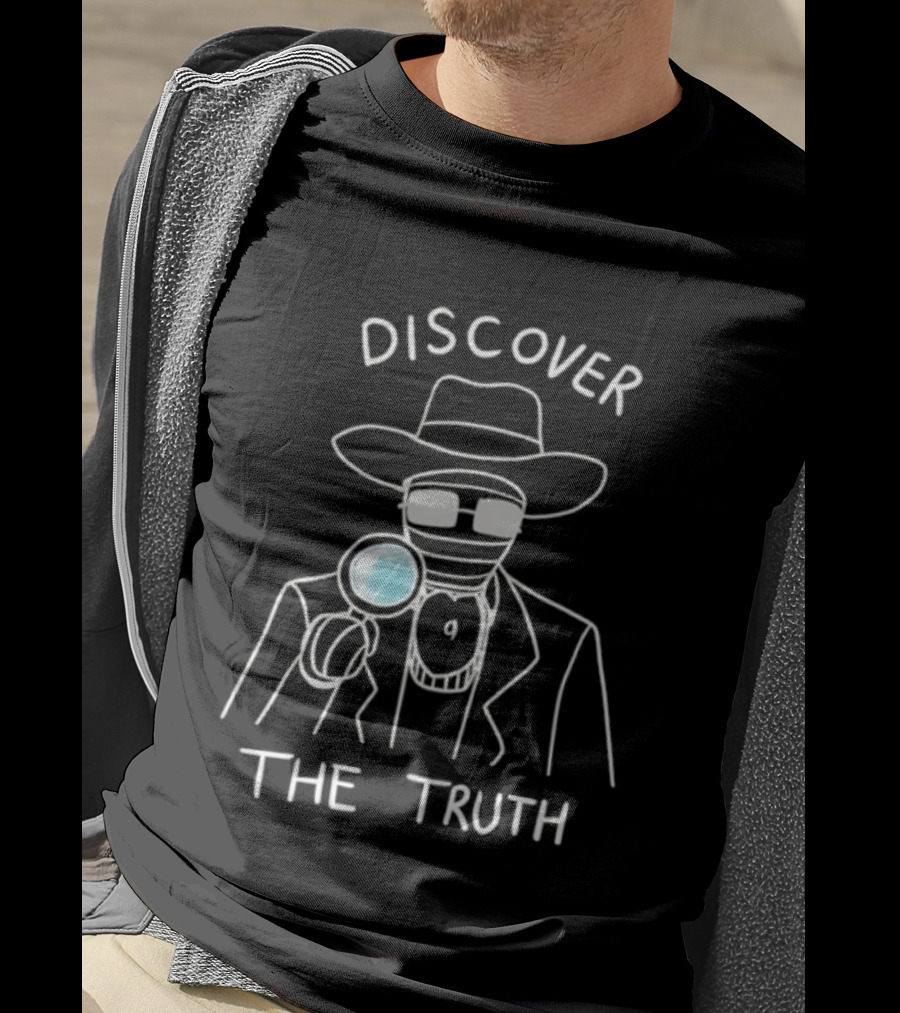 Discover The Truth Detective Magnifying Glass Investigation T-Shirt