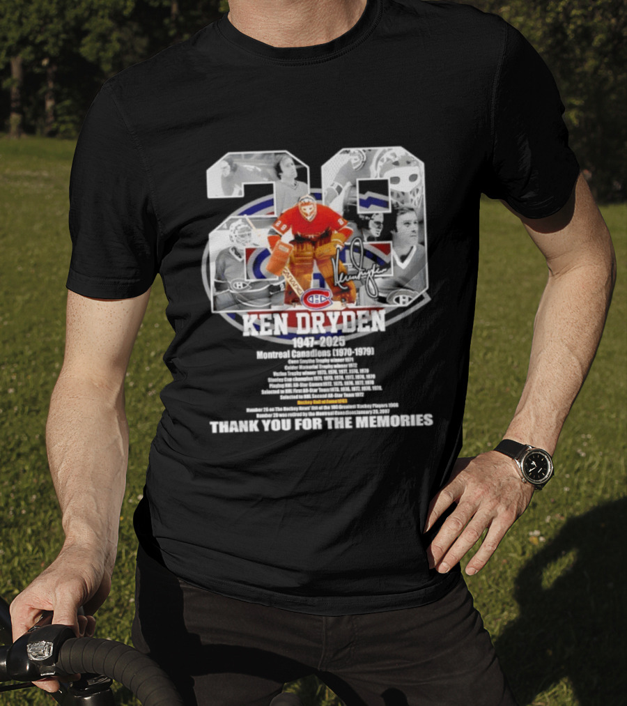 Montreal Canadiens Ken Dryden 1947 2025 Thank You For The Memories 29 Goalie Legend Hockey Career Celebrated T-Shirt