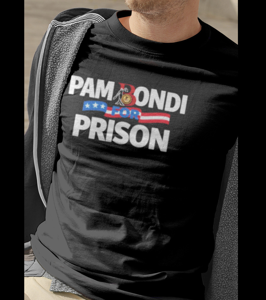 Pam Bondi For Prison Protest Epstein Files USA Flag T-Shirt