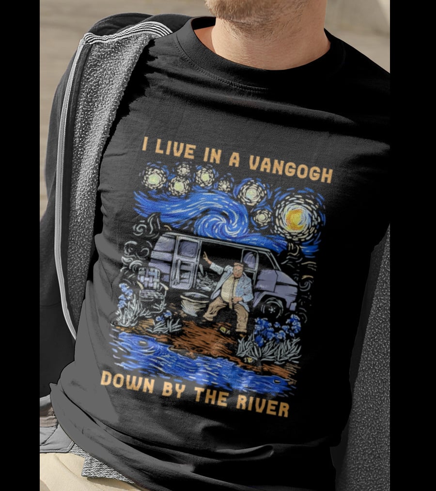 I Live In A Van Gogh Down By The River Starry Night Van Life T-Shirt
